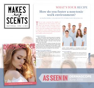 DERMASCOPE Magazine June 2018 - Makes Scents Natural Spa Line_Non-Toxic Work Environment